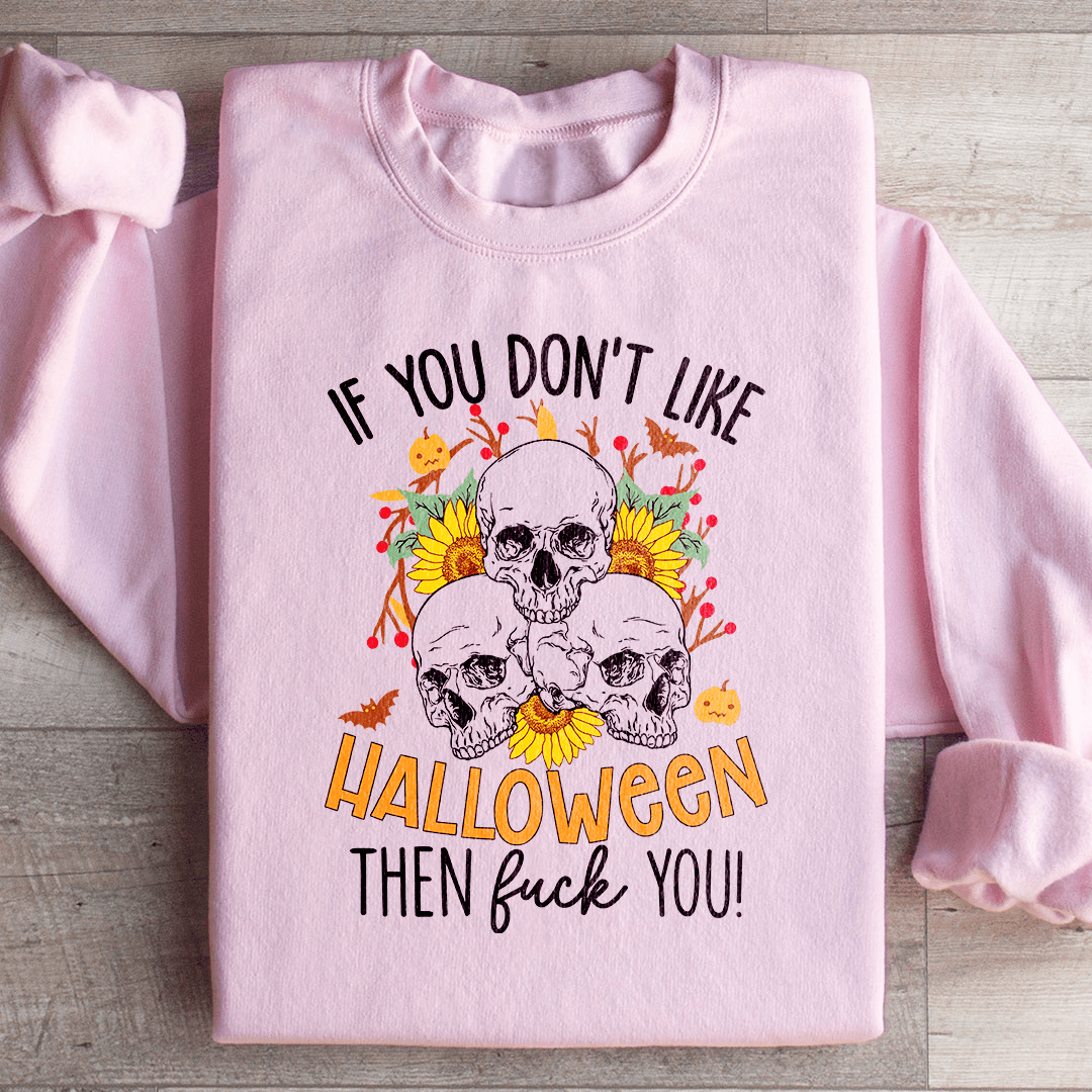 If You Don't Like Halloween The Eff You - Nexus Supply Co.
